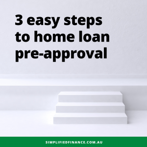 3 easy steps to home loan pre-approval