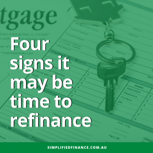 Four signs it may be time to refinance