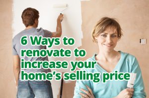 6 Ways to renovate to increase your home’s selling price