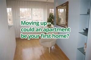 Moving up – could an apartment be your first home?