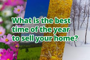 What is the best time of the year to sell your home?