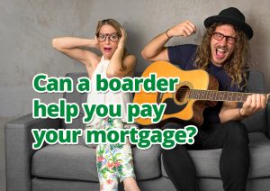 Can a boarder help you pay your mortgage?