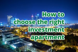 How to choose the right investment apartment