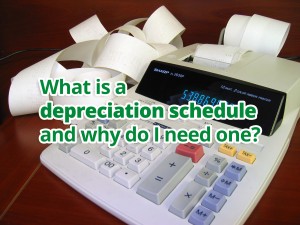 What is a depreciation schedule and why do I need one?