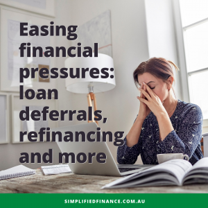 Easing financial pressures: loan deferrals, refinancing and more