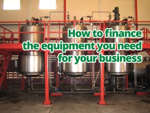 How to finance the equipment your business needs