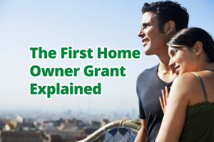 The First Home Owner Grant Explained