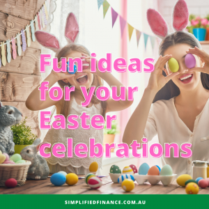 Fun ideas for your Easter celebrations