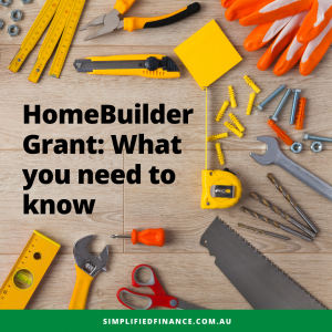 HomeBuilder Grant: What you need to know