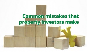 Common mistakes property investors make