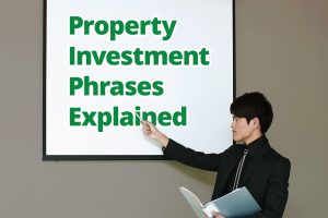 Property Investment Phrases Explained