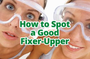 How to Spot a Good Fixer-Upper