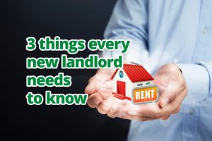 3 things every new landlord needs to know