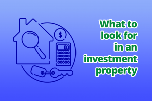 What to look for in an investment property